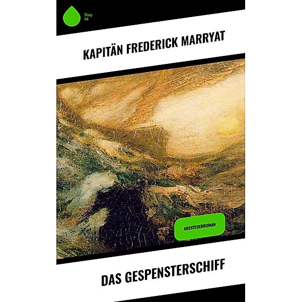 Das Gespensterschiff, Frederick Kapitän Marryat