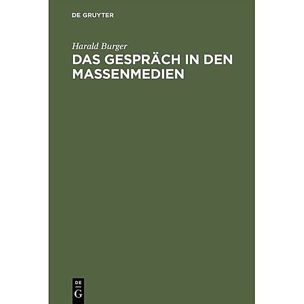 Das Gespräch in den Massenmedien, Harald Burger