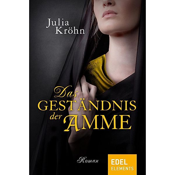 Das Geständnis der Amme, Julia Kröhn