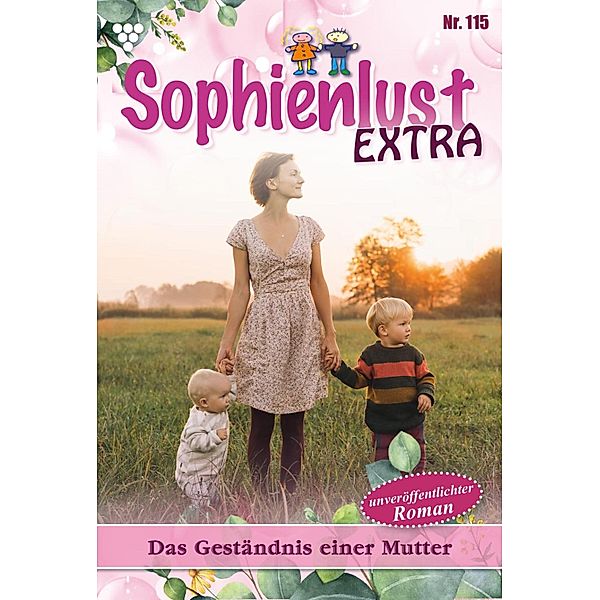 Das Geständnis einer Mutter / Sophienlust Extra Bd.115, Gert Rothberg