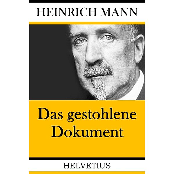 Das gestohlene Dokument, Heinrich Mann