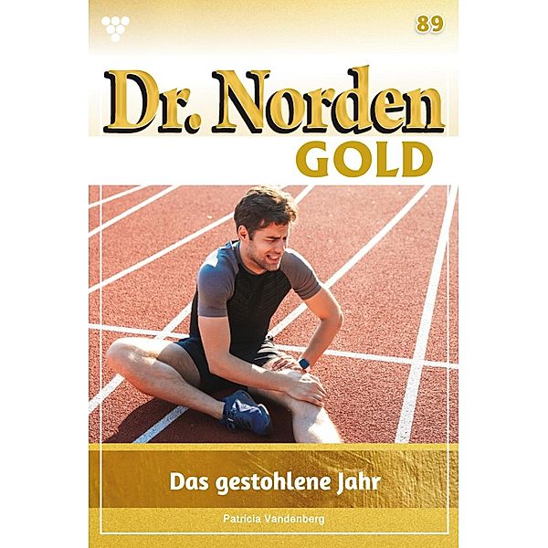 Das gestohlene Jahr / Dr. Norden Gold Bd.89, Patricia Vandenberg