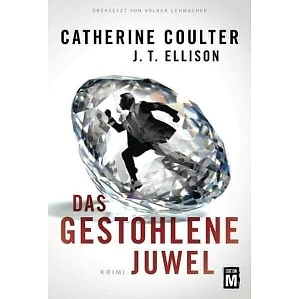 Das gestohlene Juwel, Catherine Coulter, J. T. Ellison