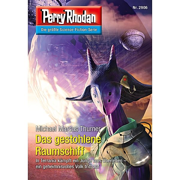 Das gestohlene Raumschiff / Perry Rhodan-Zyklus Genesis Bd.2906, Michael Marcus Thurner