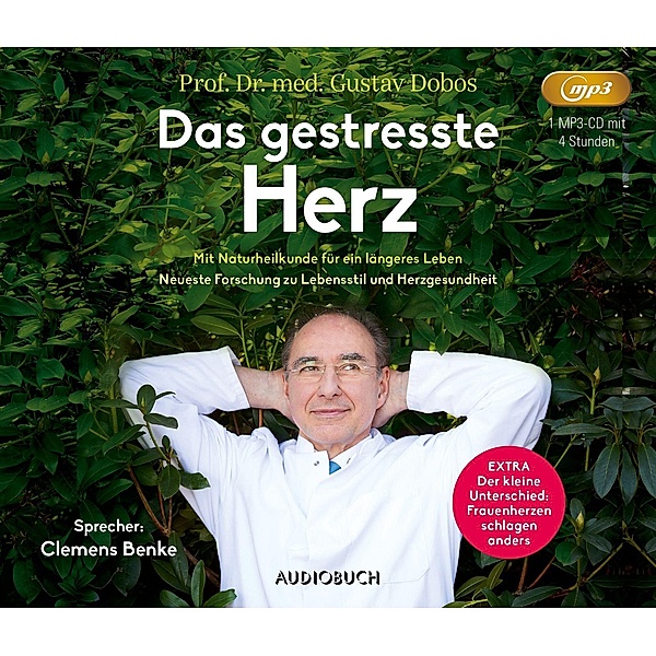 Das gestresste Herz, 1 Audio-CD, MP3, Gustav Dobos