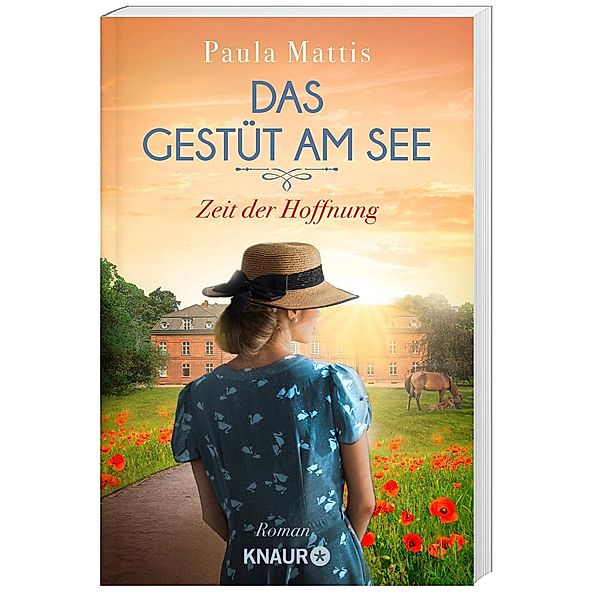 Das Gestüt am See. Zeit der Hoffnung / Gestüts-Saga Bd.2, Paula Mattis