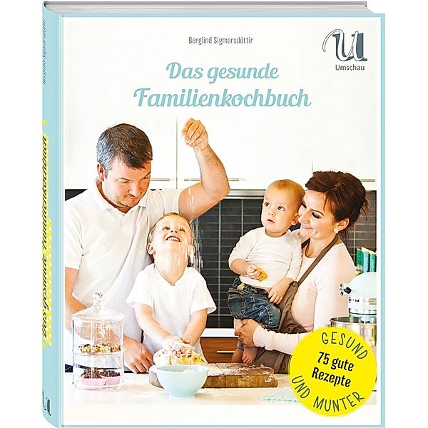 Das gesunde Familienkochbuch, Berglind Sigmarsdóttir