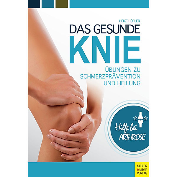 Das gesunde Knie, Heike Höfler