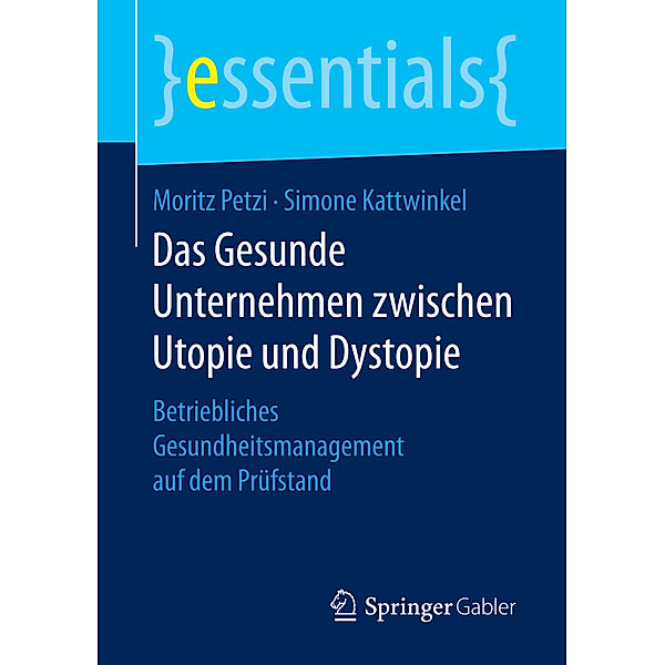 Das Gesunde Unternehmen zwischen Utopie und Dystopie, Moritz Petzi, Simone Kattwinkel