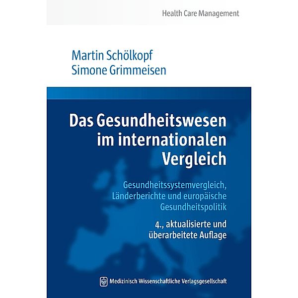 Das Gesundheitswesen im internationalen Vergleich, Martin Schölkopf, Simone Grimmeisen