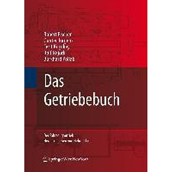 Das Getriebebuch / Der Fahrzeugantrieb, Robert Fischer, Ferit Kücükay, Gunter Jürgens, Rolf Najork, Burkhard Pollak