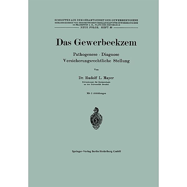 Das Gewerbeekzem / Schriften aus dem Gesamtgebiet der Gewerbehygiene Bd.30, R. L. Mayer