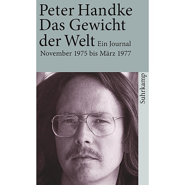 Das Gewicht der Welt, Peter Handke