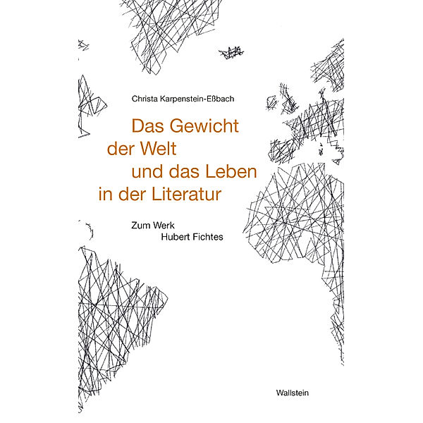 Das Gewicht der Welt und das Leben in der Literatur, Christa Karpenstein-Eßbach