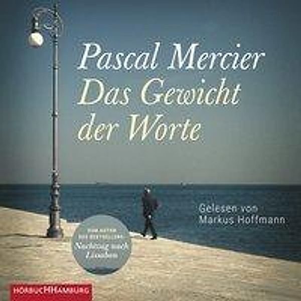 Das Gewicht der Worte, 3 Audio-CD, 3 MP3, Pascal Mercier