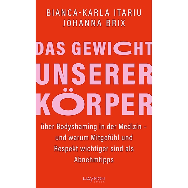 Das Gewicht unserer Körper, Bianca-Karla Itariu, Johanna Brix