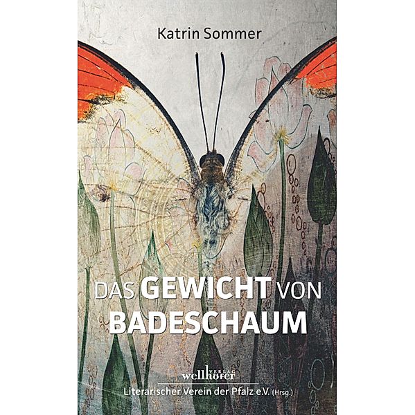 Das Gewicht von Badeschaum, Katrin Sommer