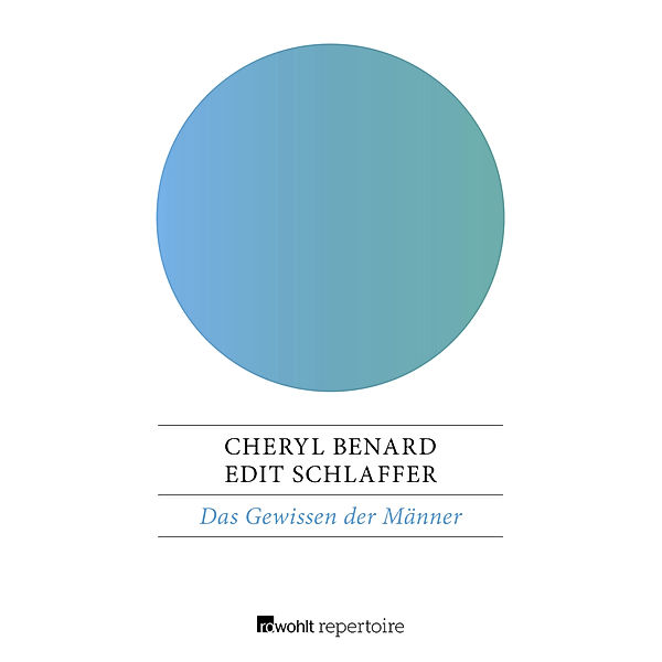 Das Gewissen der Männer, Cheryl Benard, Edit Schlaffer