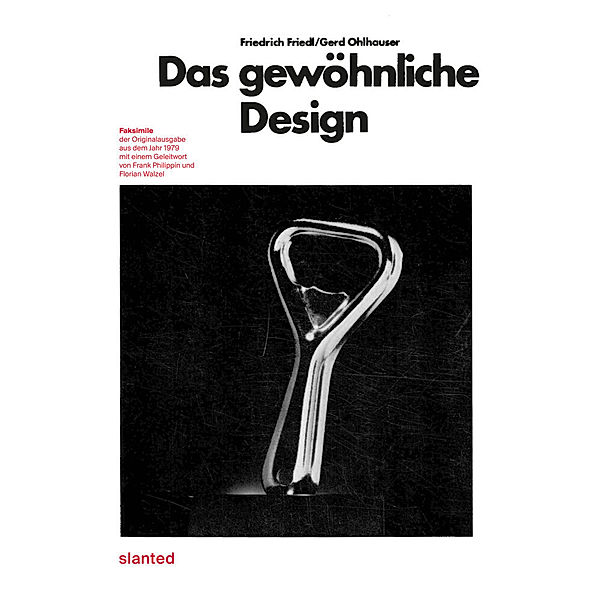 Das gewöhnliche Design, Friedrich Friedl, Gerd Ohlhauser