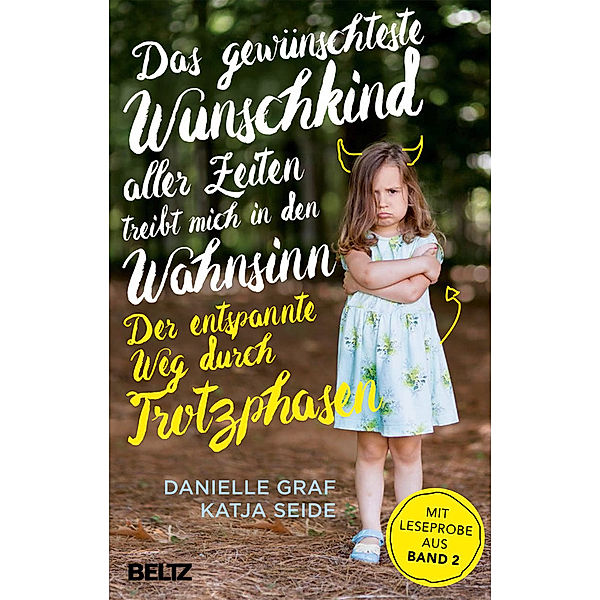 Das gewünschteste Wunschkind aller Zeiten treibt mich in den Wahnsinn, Katja Seide, Danielle Graf