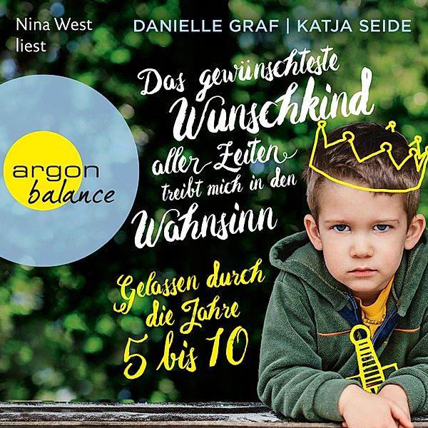 Das gewünschteste Wunschkind aller Zeiten treibt mich in den Wahnsinn - Das gewünschteste Wunschkind aller Zeiten treibt mich in den Wahnsinn, Katja Seide, Danielle Graf