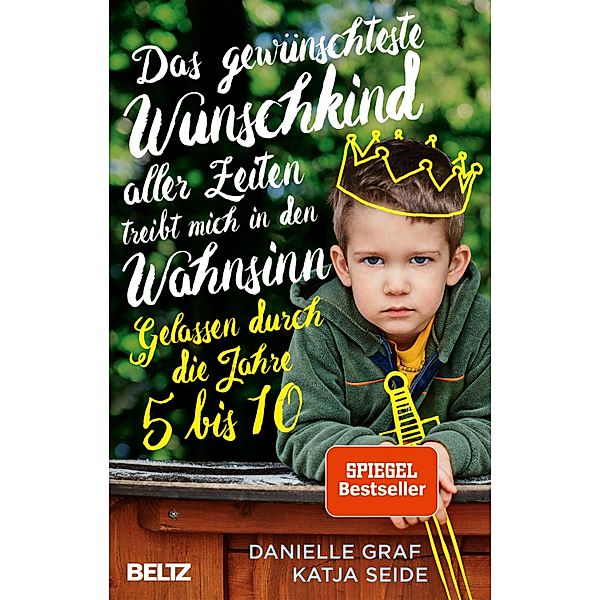 Das gewünschteste Wunschkind aller Zeiten treibt mich in den Wahnsinn, Danielle Graf, Katja Seide