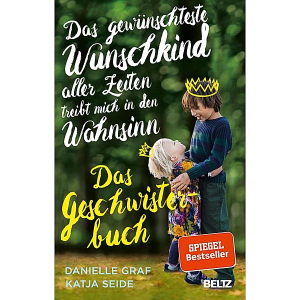 Das gewünschteste Wunschkind aller Zeiten treibt mich in den Wahnsinn, Danielle Graf, Katja Seide