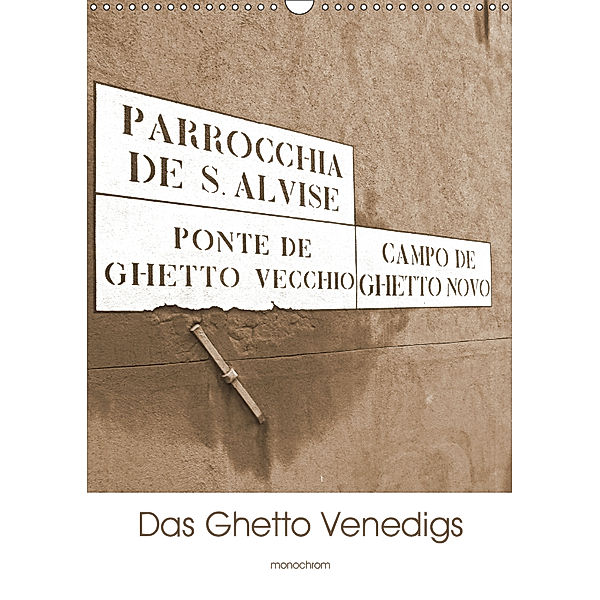 Das Ghetto Venedigs (Wandkalender 2019 DIN A3 hoch), Claudia Schimon
