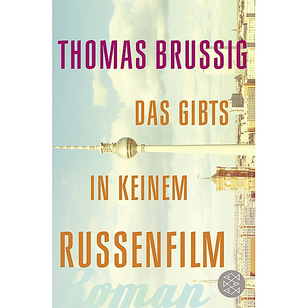 Das gibts in keinem Russenfilm, Thomas Brussig