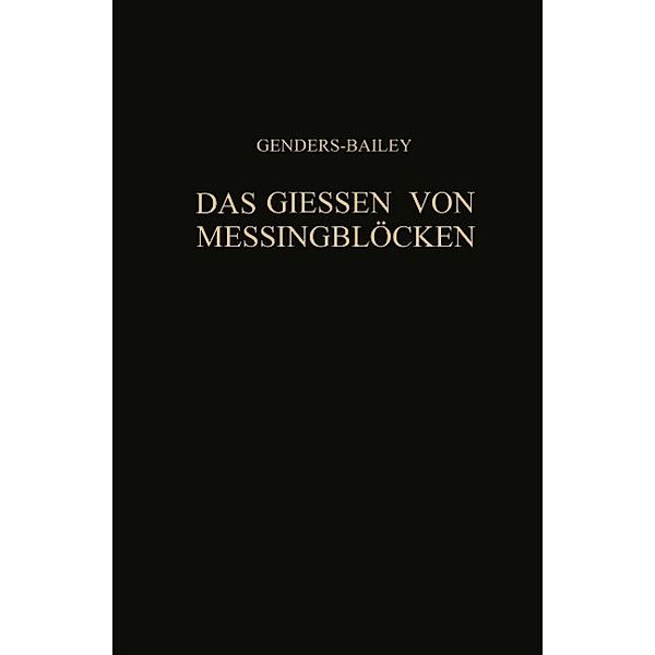 Das Giessen von Messingblöcken, R. Genders, G. Bailey, H. Moore, Hermann Engelhardt, Werner Engelhardt