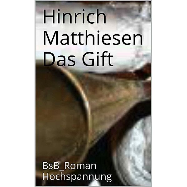 Das Gift, Hinrich Matthiesen