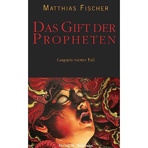 Das Gift der Propheten, Matthias Fischer