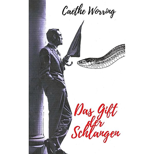 Das Gift der Schlangen, Caethe Worring