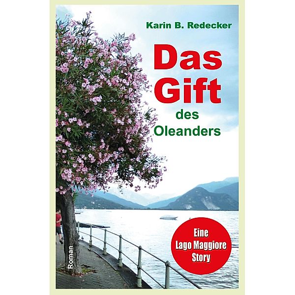 Das Gift des Oleanders, Karin B. Redecker