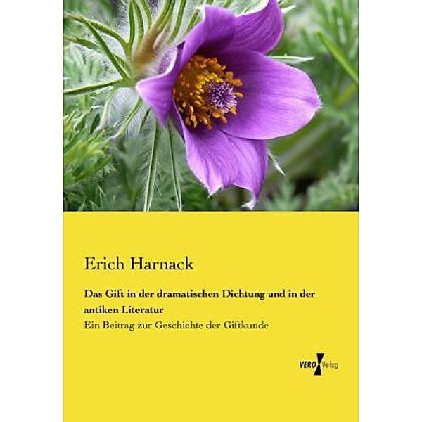 Das Gift in der dramatischen Dichtung und in der antiken Literatur, Erich Harnack