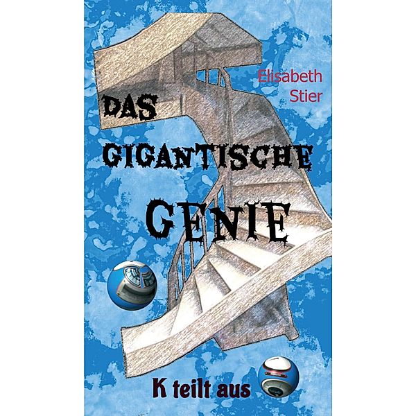 Das gigantische Genie, Elisabeth Stier