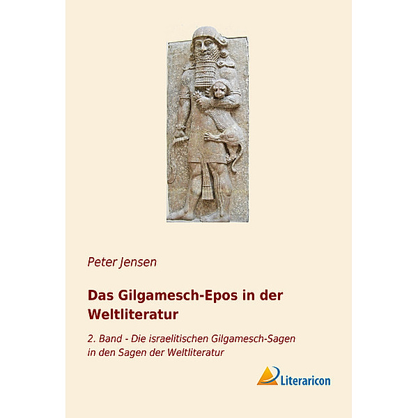 Das Gilgamesch-Epos in der Weltliteratur, Peter Jensen