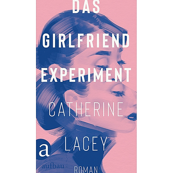 Das Girlfriend-Experiment, Catherine Lacey