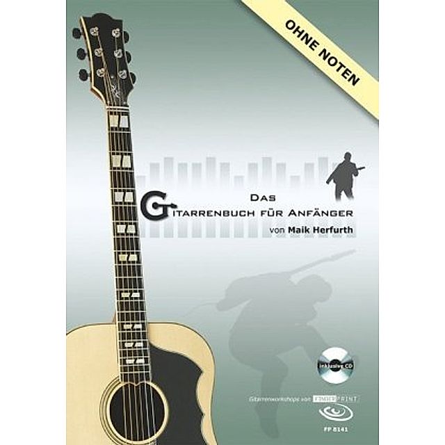 Das Gitarrenbuch für Anfänger, m. 1 Audio-CD Buch versandkostenfrei