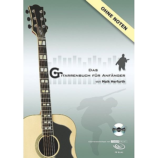 Das Gitarrenbuch für Anfänger, m. 1 Audio-CD, Maik Herfurth