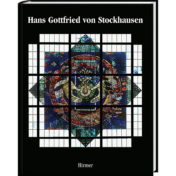 Das Glasbild in der Architektur. Architectural Stained Glas, Hans G. von Stockhausen