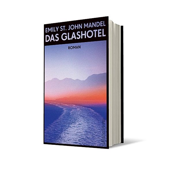 Das Glashotel, Emily St. John Mandel