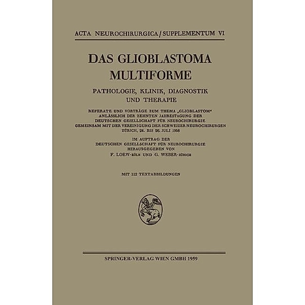 Das Glioblastoma Multiforme / Acta Neurochirurgica Supplement, Kenneth A. Loparo