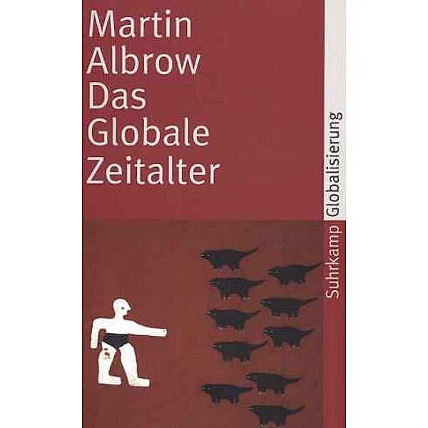 Das globale Zeitalter, Martin Albrow