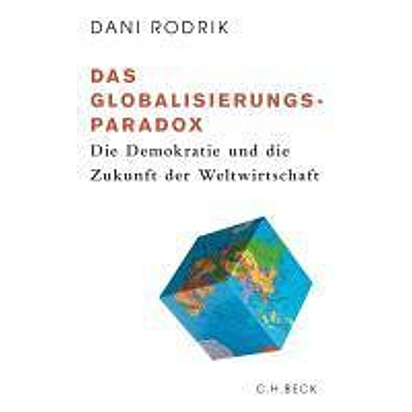 Das Globalisierungs-Paradox, Dani Rodrik