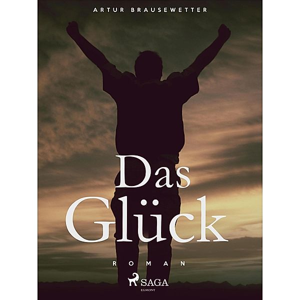 Das Glück, Artur Brausewetter