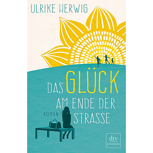 Das Glück am Ende der Strasse, Ulrike Herwig