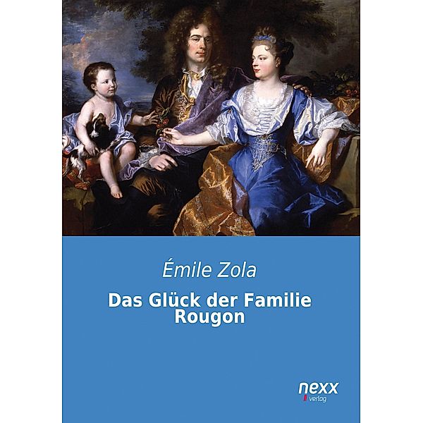 Das Glück der Familie Rougon, Émile Zola