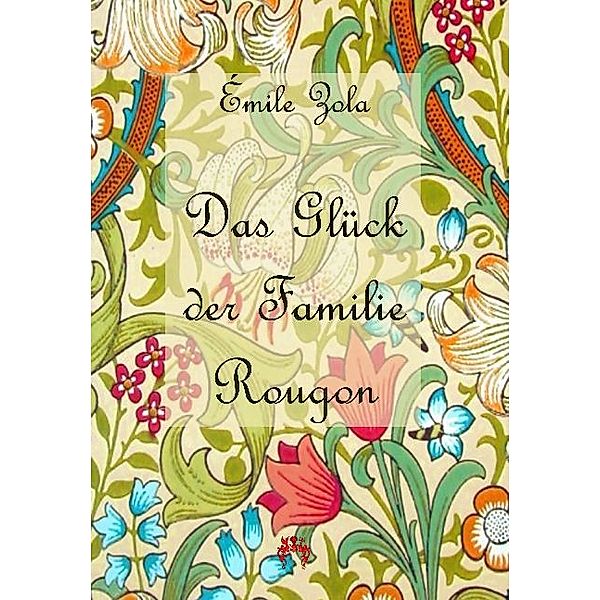 Das Glück der Familie Rougon, Émile Zola