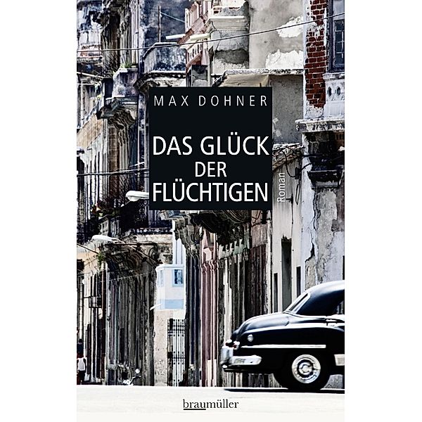 Das Glück der Flüchtigen, Max Dohner